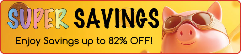 Save up to 82% with Super Savings