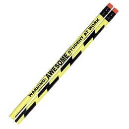 Motivational Pencil - Warning: Awesome Student At Work