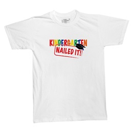 Kindergarten Nailed It Graduation T-shirt