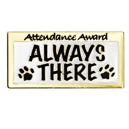 Attendance Award Pin - Always There