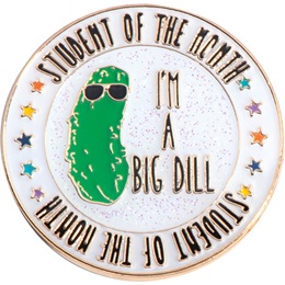 Student of the Month Award Pin - I'm a Big Dill