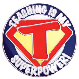 Award Pin - Teaching Is My Superpower