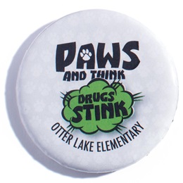Custom Button - Paws and Think. Drugs Stink.