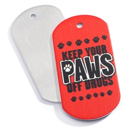 Stock Metal Dog Tag - Keep Your Paws Off Drugs