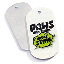 Stock Metal Dog Tag - Paws and Think Drugs Stink