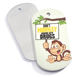 Stock Metal Dog Tag - Don't Monkey Around With Drugs