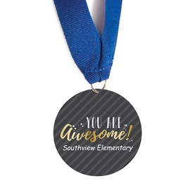 Custom Medallion - You Are Awesome