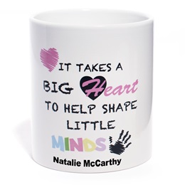 Personalized Appreciation Mug- It Takes A Big Heart to Help Shape Little Minds