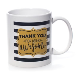 Mug - Thank You for Being Awesome
