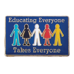 Teacher Award Pin - Educating Everyone Takes Everyone