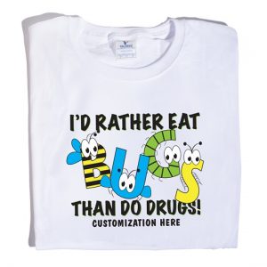 I'd Rather Eat Bugs Than Do Drugs_TShirt